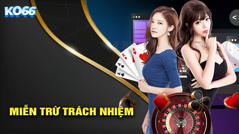 Quy định miễn trừ trách nhiệm cho nhà cái